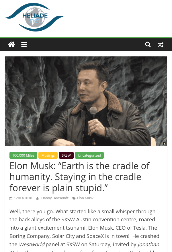 Elon Musk: “Earth is the cradle of humanity. Staying in the cradle forever is plain stupid.” 
